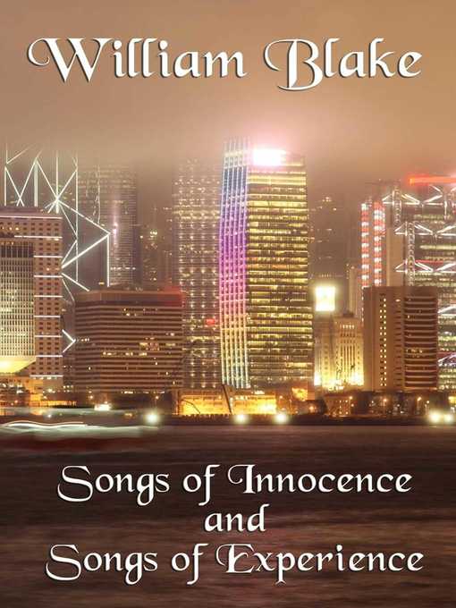 Title details for Songs of Innocence and Songs of Experience by William Blake - Available